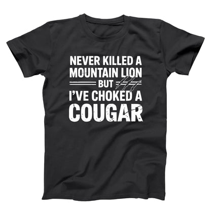 I've Choked A Cougar