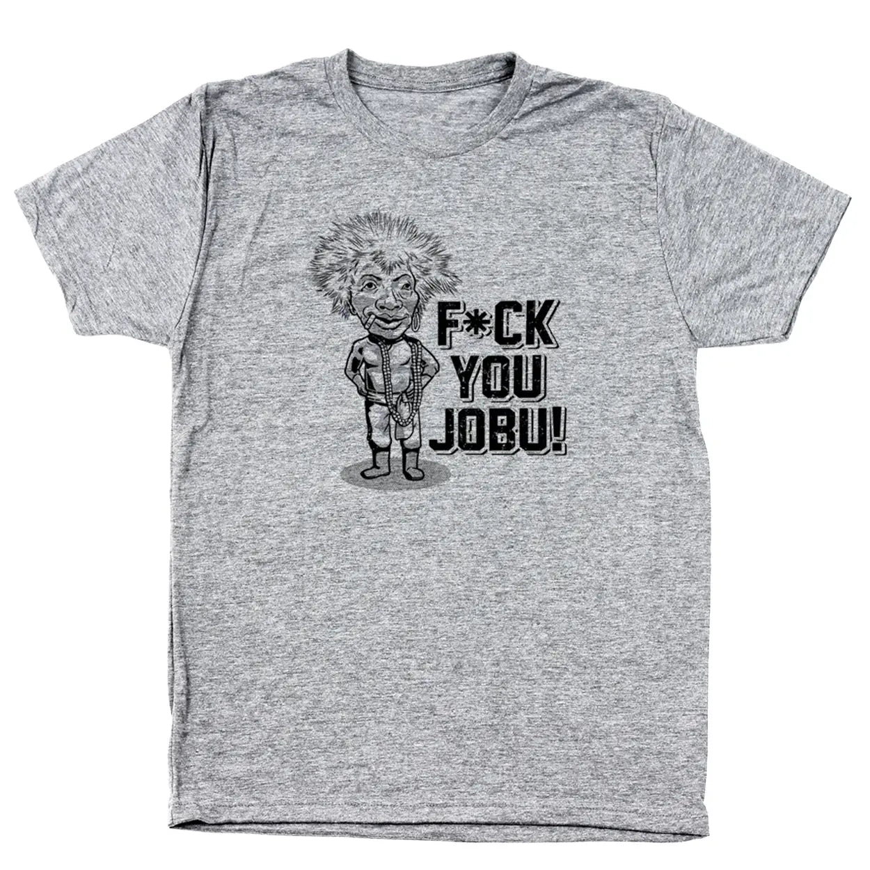 F You Jobu Tshirt - Donkey Tees