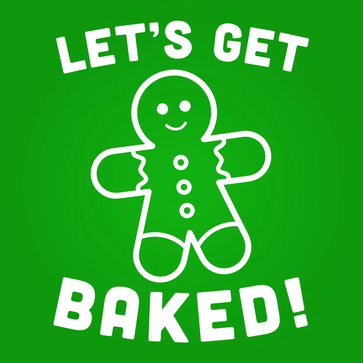 Get Baked Gingerbread Man Tshirt - Donkey Tees