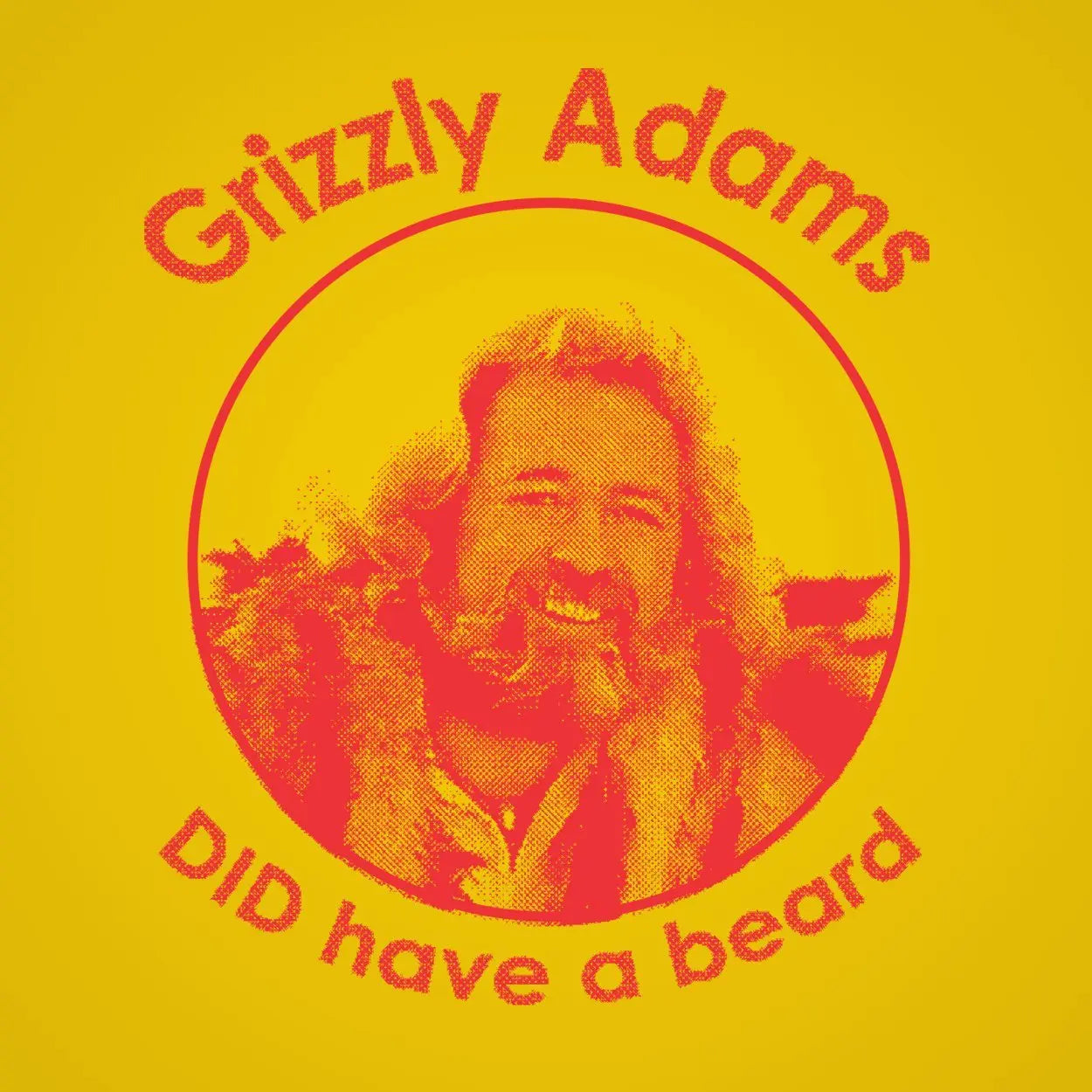 Grizzly Adams Did Have A Beard Tshirt - Donkey Tees