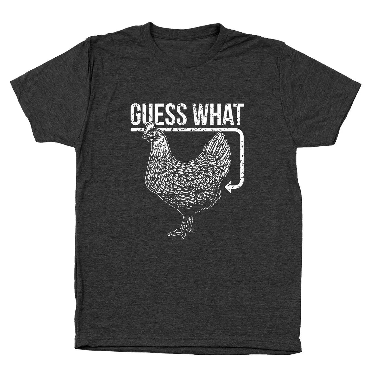 Guess What Chicken Butt Tshirt - Donkey Tees