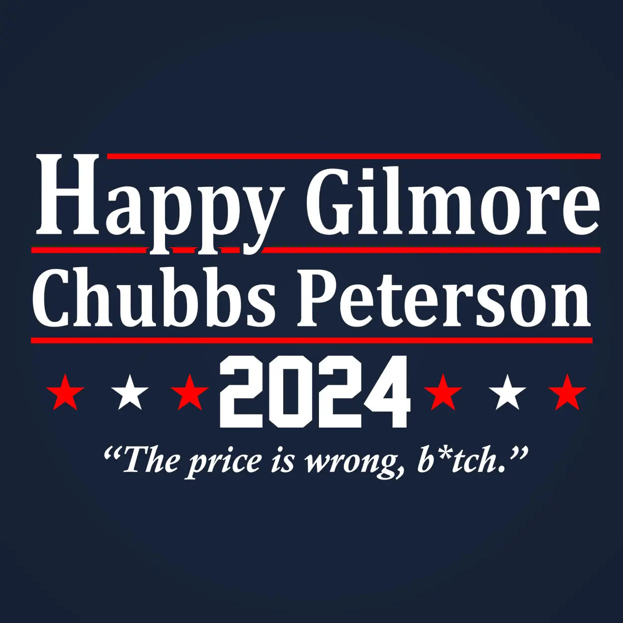 Happy Gilmore Chubbs Peterson 2024 Election Tshirt - Donkey Tees