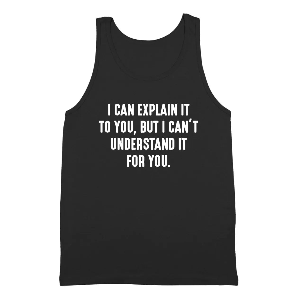 I Can't Understand It For You Tshirt - Donkey Tees