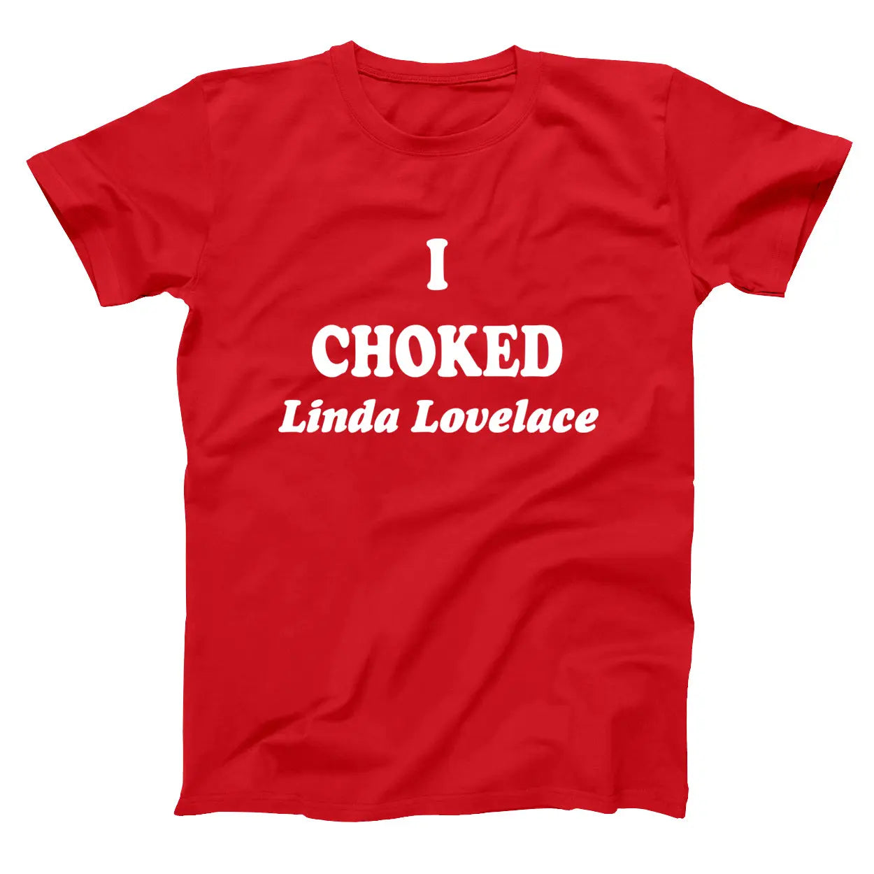 I Choked Linda Lovelace Tshirt - Donkey Tees