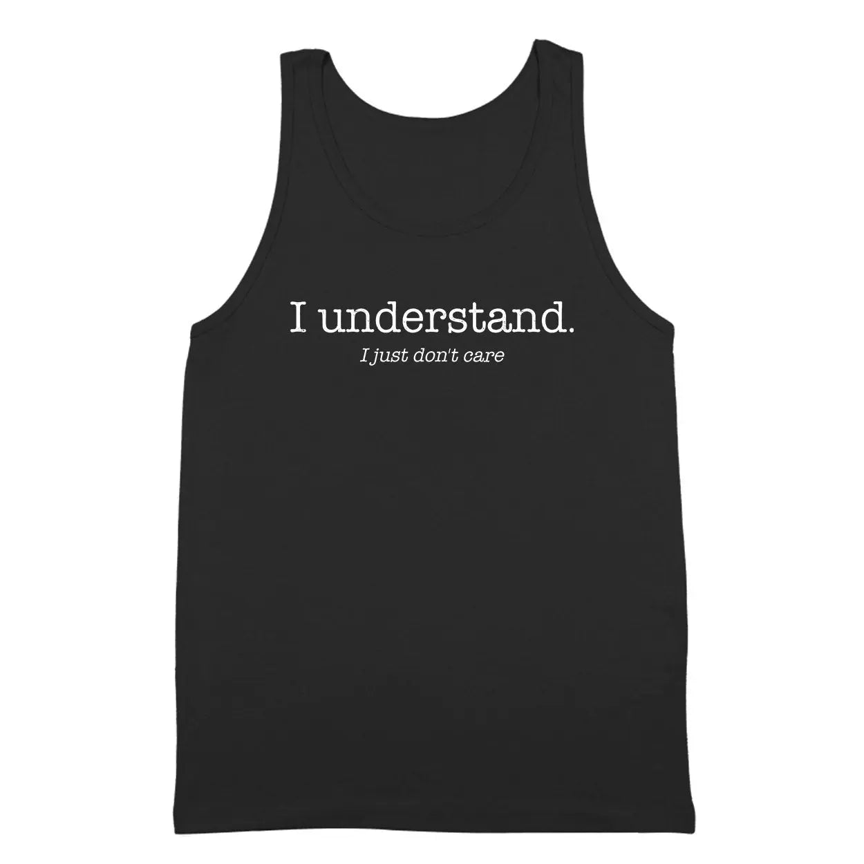 I Understand I Just Dont Care Tshirt - Donkey Tees