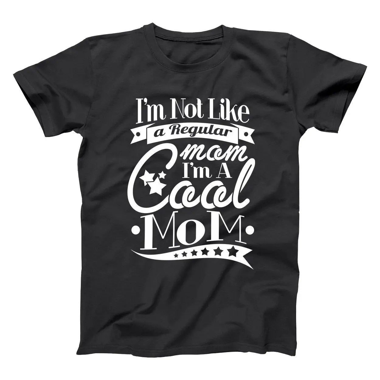 I'm A Cool Mom Tshirt - Donkey Tees