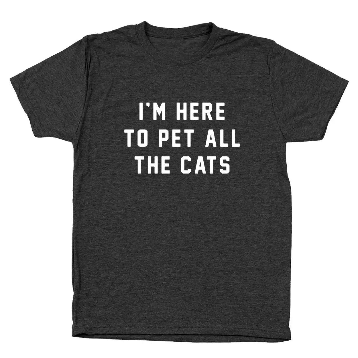 I'm Here To Pet All The Cats Tshirt - Donkey Tees