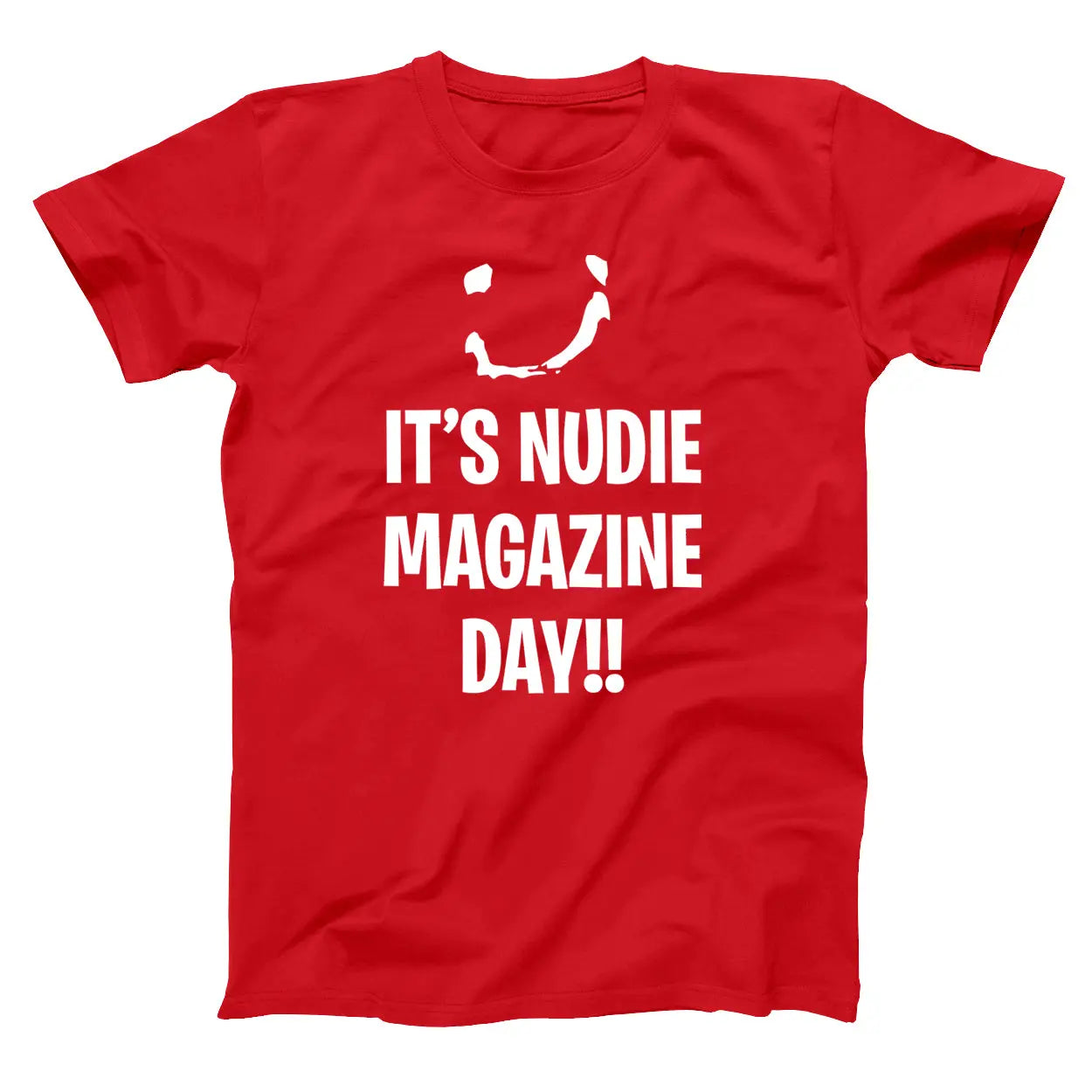 It's Nudie Magazine Day Tshirt - Donkey Tees