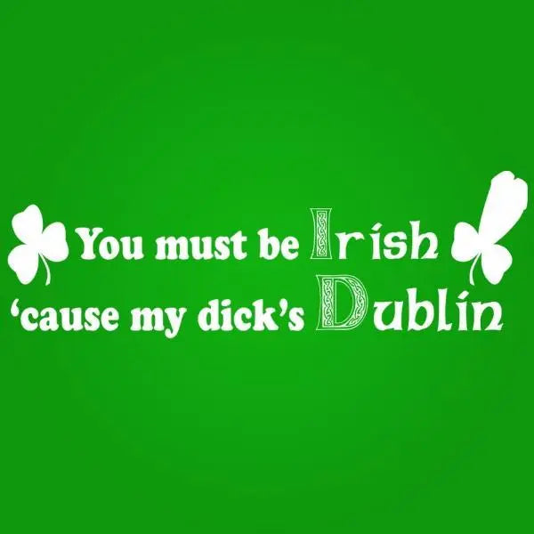 My Irish Dicks Dublin Tshirt - Donkey Tees