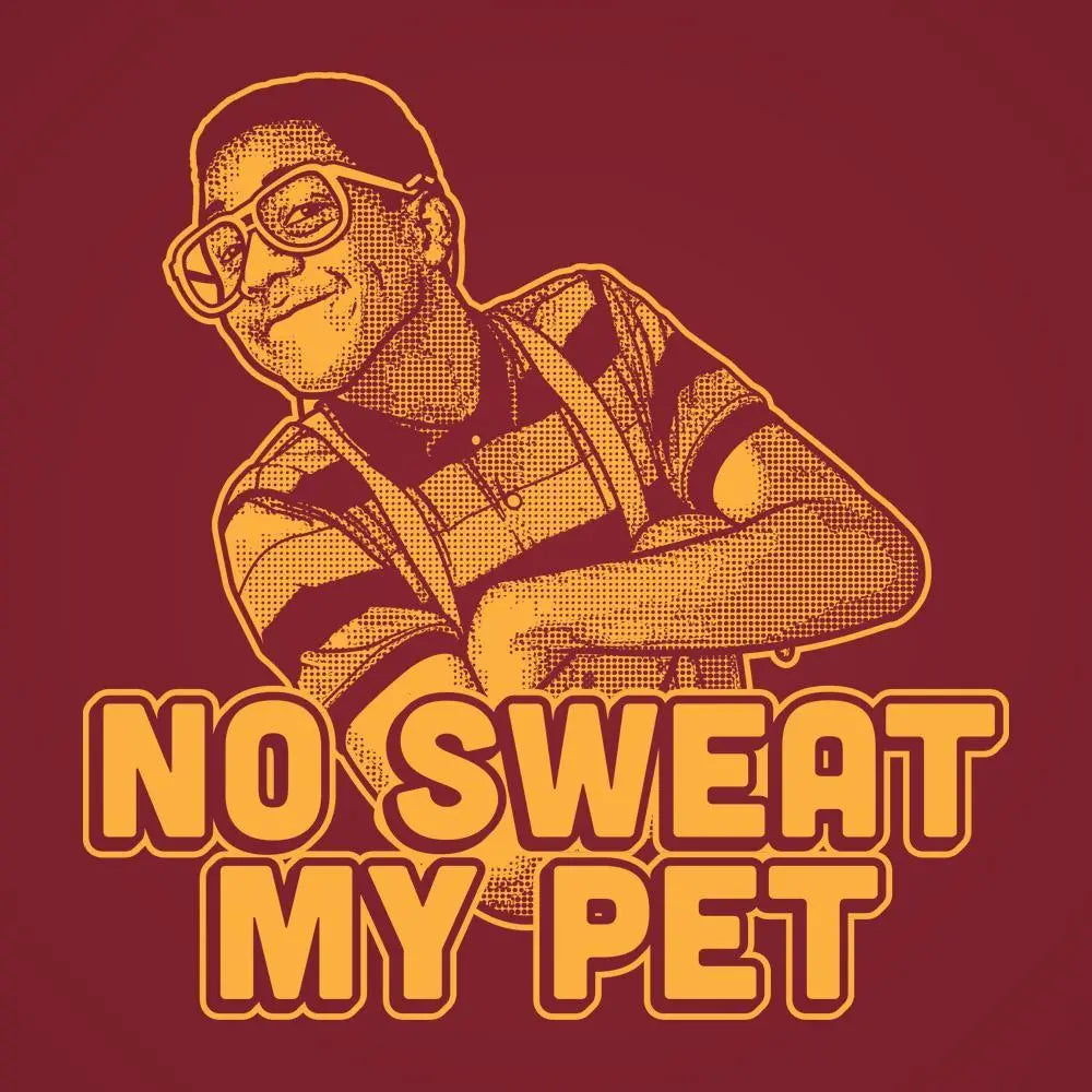 No Sweat My Pet Urkel Tshirt - Donkey Tees
