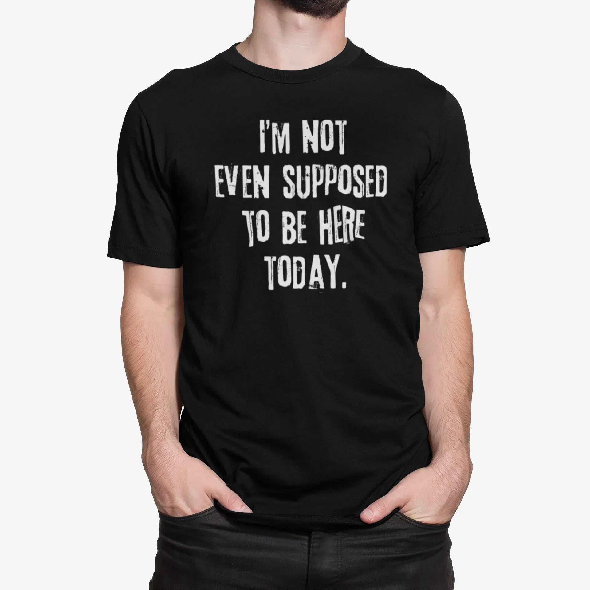 Not Even Supposed To Be Here Tshirt - Donkey Tees