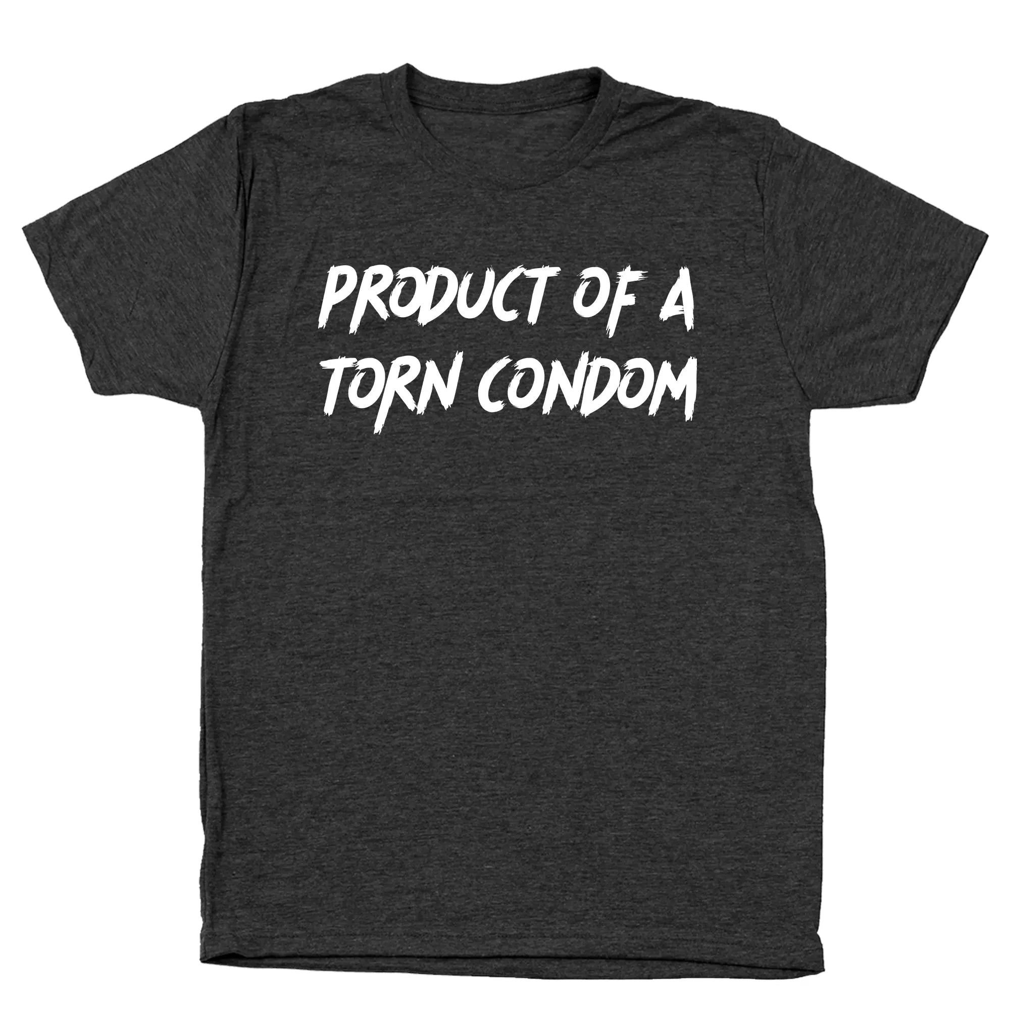 Product of a Used Condom Tshirt - Donkey Tees