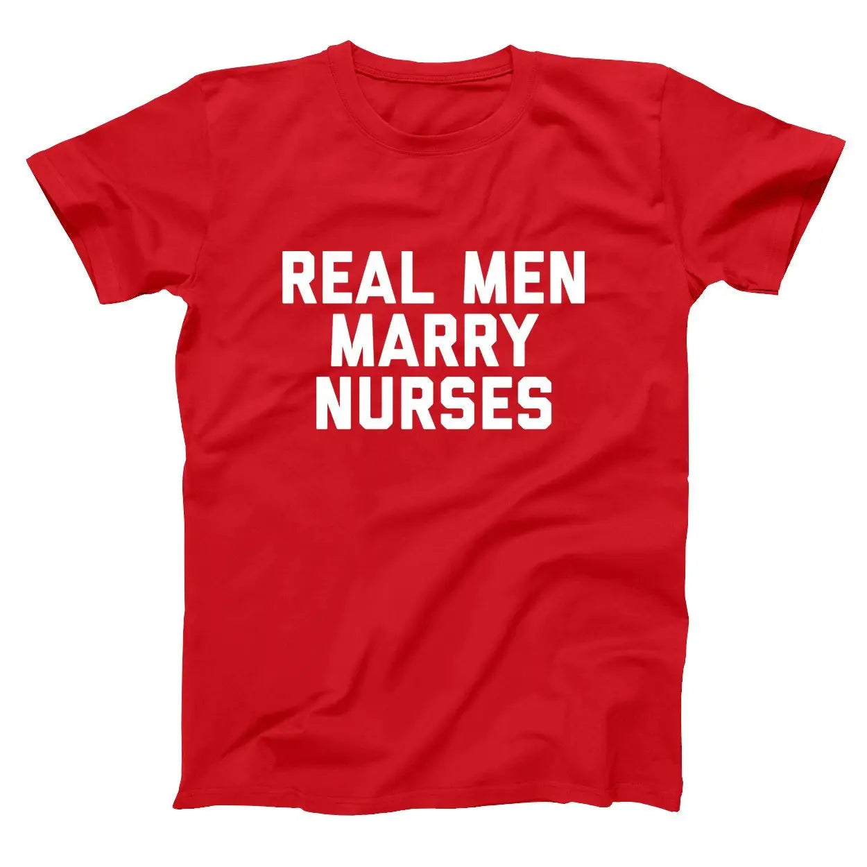 Real Men Marry Nurses Tshirt - Donkey Tees
