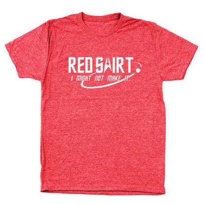 Red Shirt Might Not Make It Tshirt - Donkey Tees