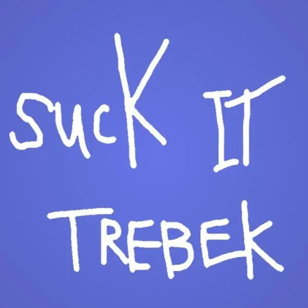 Suck It Trebek Tshirt - Donkey Tees
