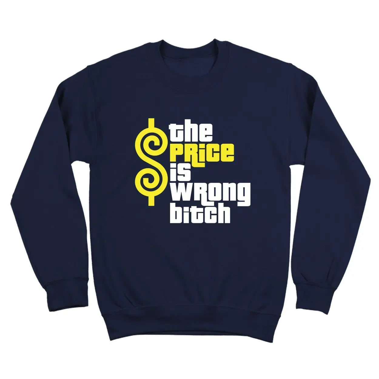 The Price Is Wrong Bitch Tshirt - Donkey Tees