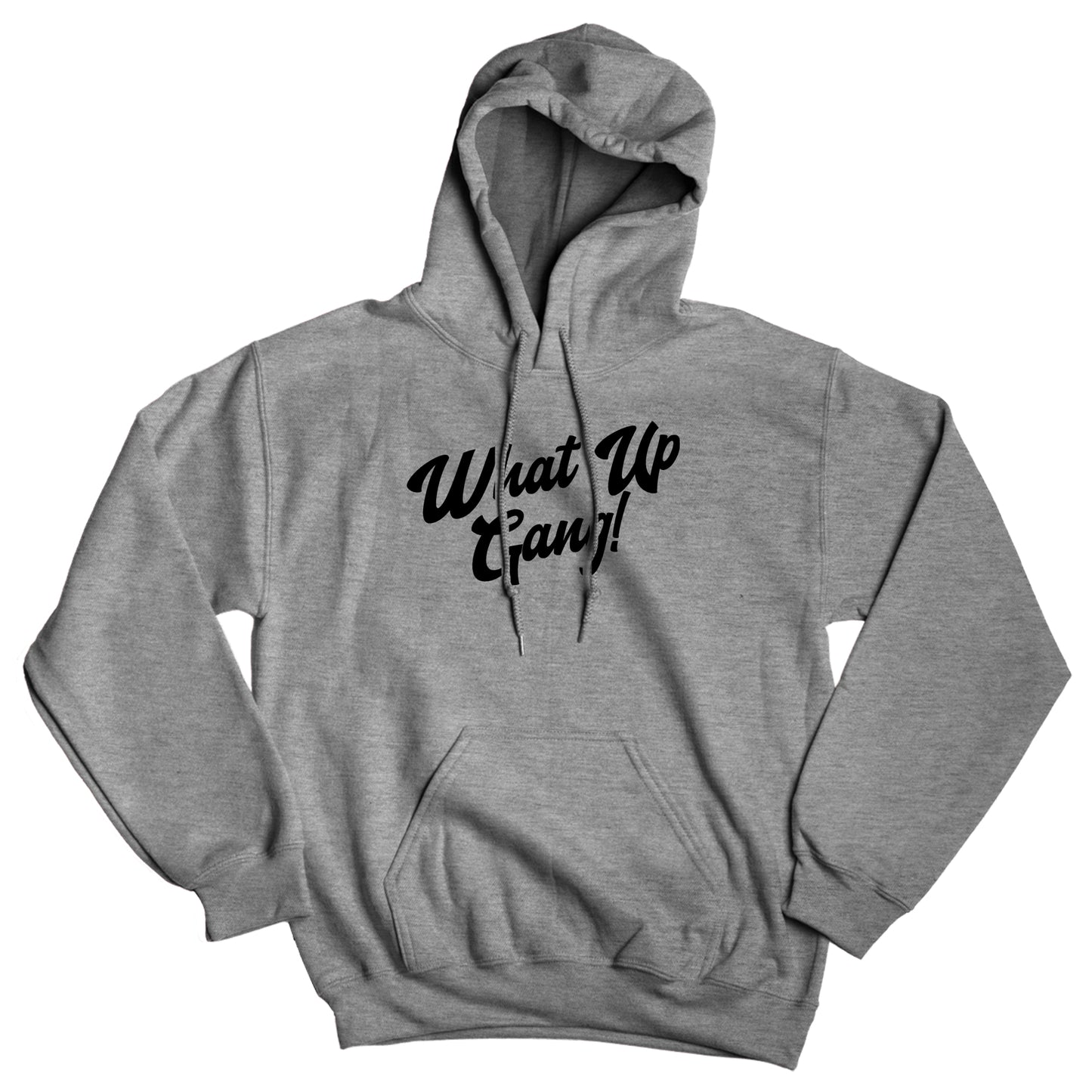 What Up Gang - Unisex Hoodie