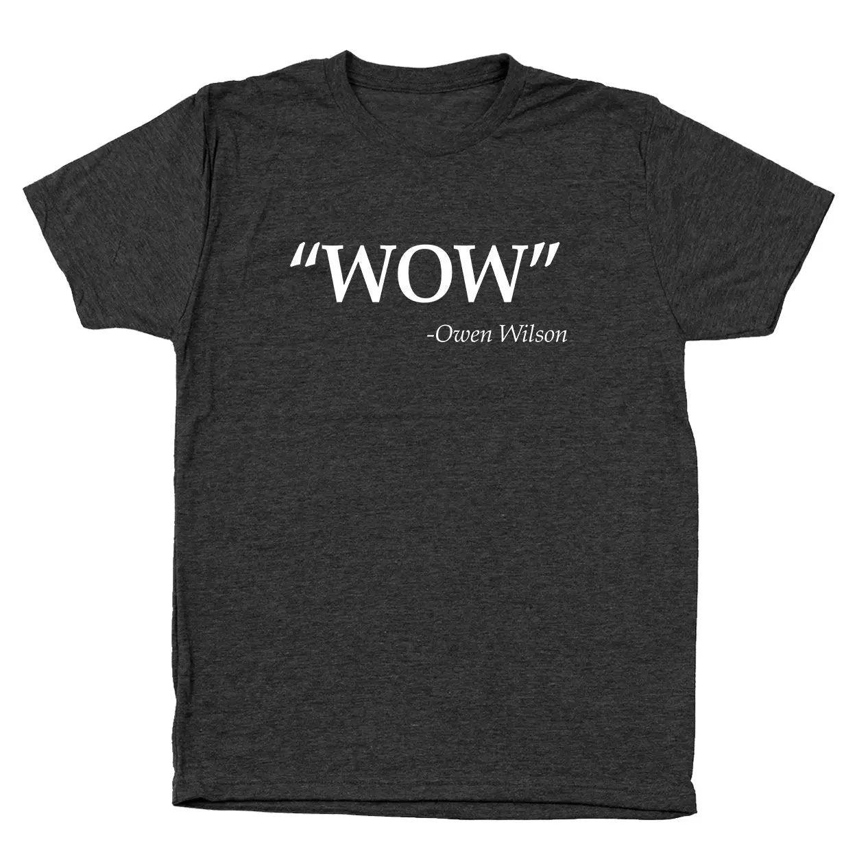 Wow Owen Wilson Quote Tshirt - Donkey Tees