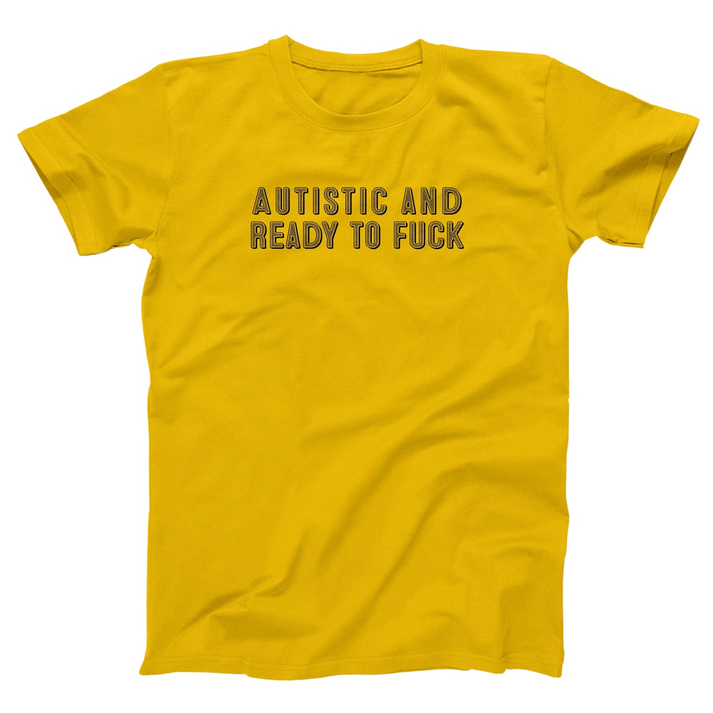 Autistic and Ready To Fuck - Donkey Tees T-shirt