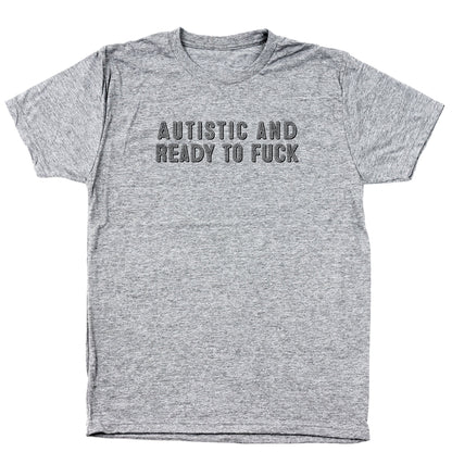 Autistic and Ready To Fuck - Donkey Tees T-shirt