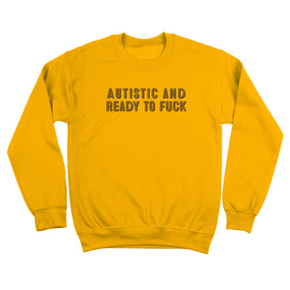 Autistic and Ready To Fuck - Donkey Tees T-shirt