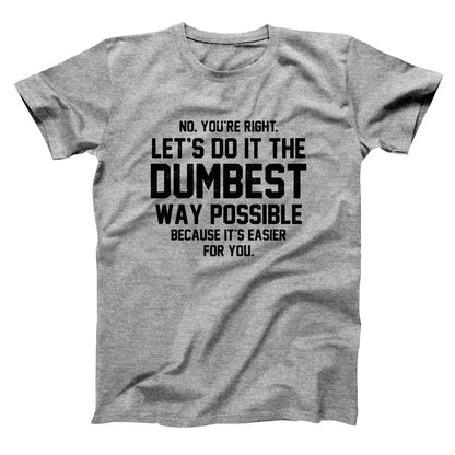 Dumbest Way Possible - Donkey Tees T-shirt