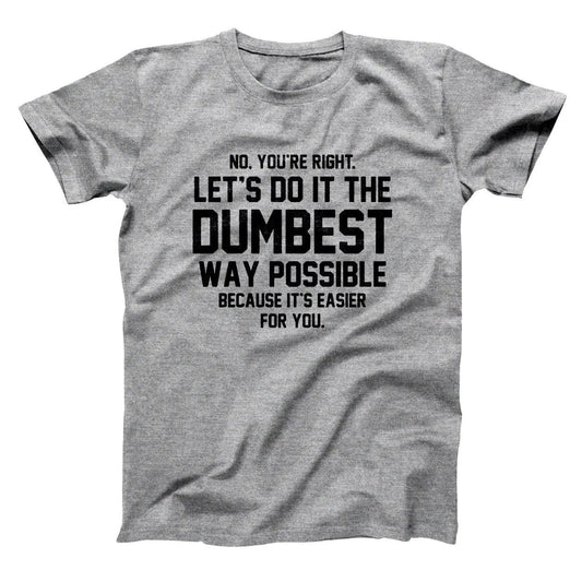 Dumbest Way Possible - Donkey Tees T-shirt