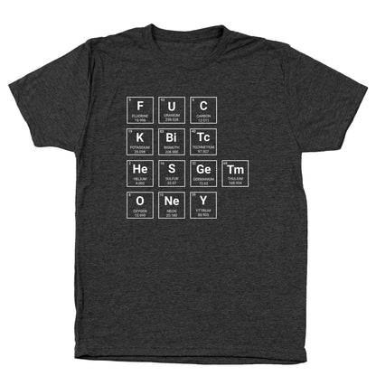 F Bitches Get Money Periodic Table - Donkey Tees T-shirt