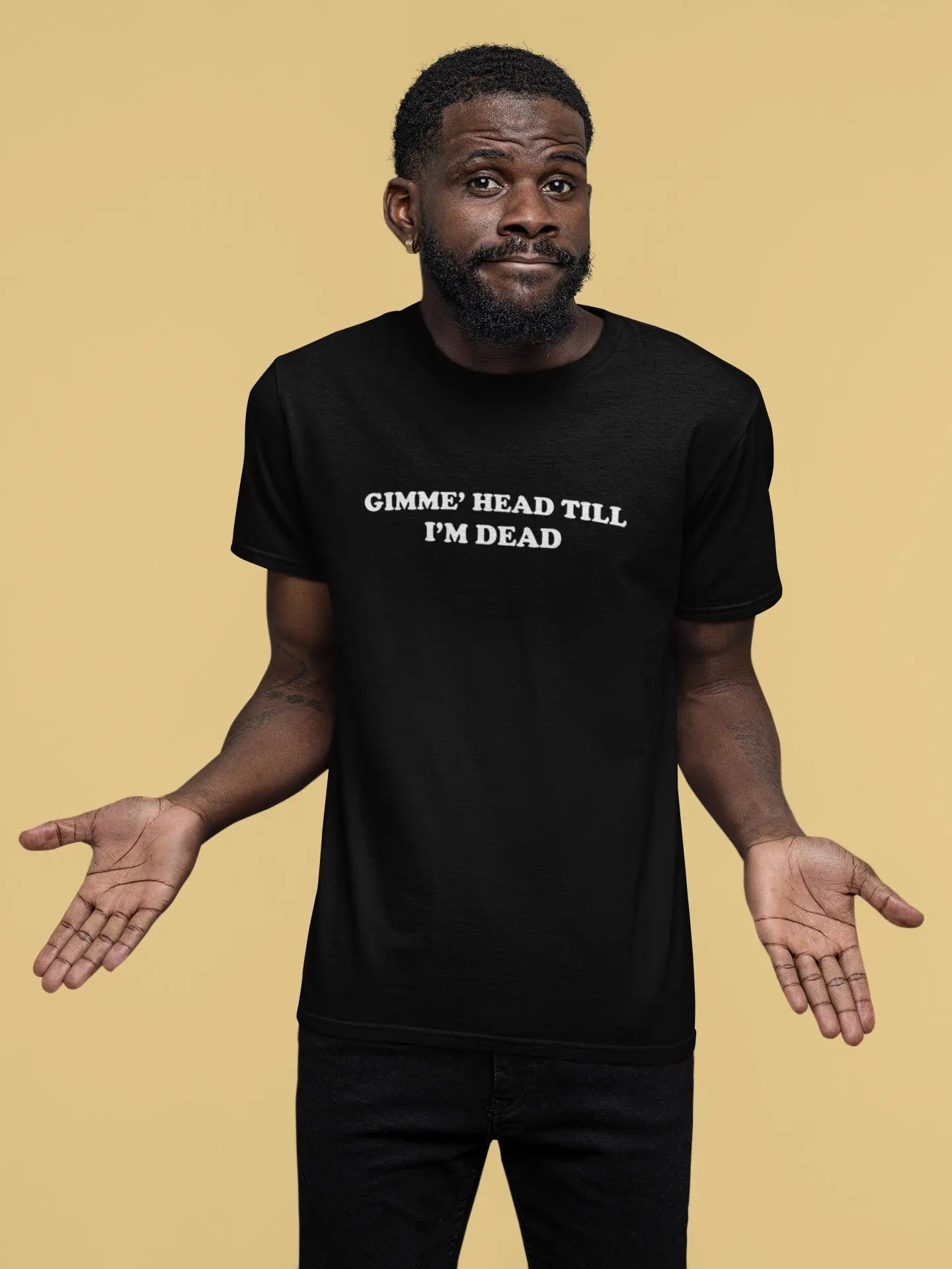 Gimmie' Head Till I'm Dead - Donkey Tees T-shirt