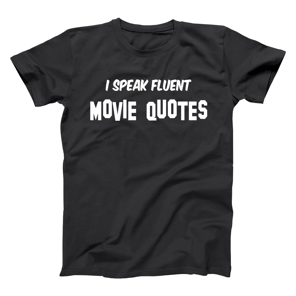 I Speak Fluent Movie Quotes - Donkey Tees T-shirt