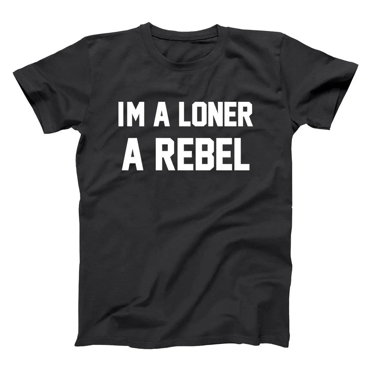 I'm A Loner A Rebel - Donkey Tees T-shirt