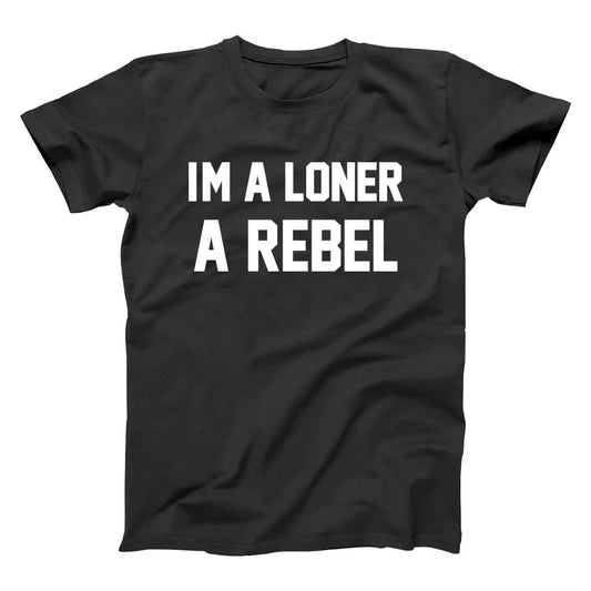 I'm A Loner A Rebel - Donkey Tees T-shirt