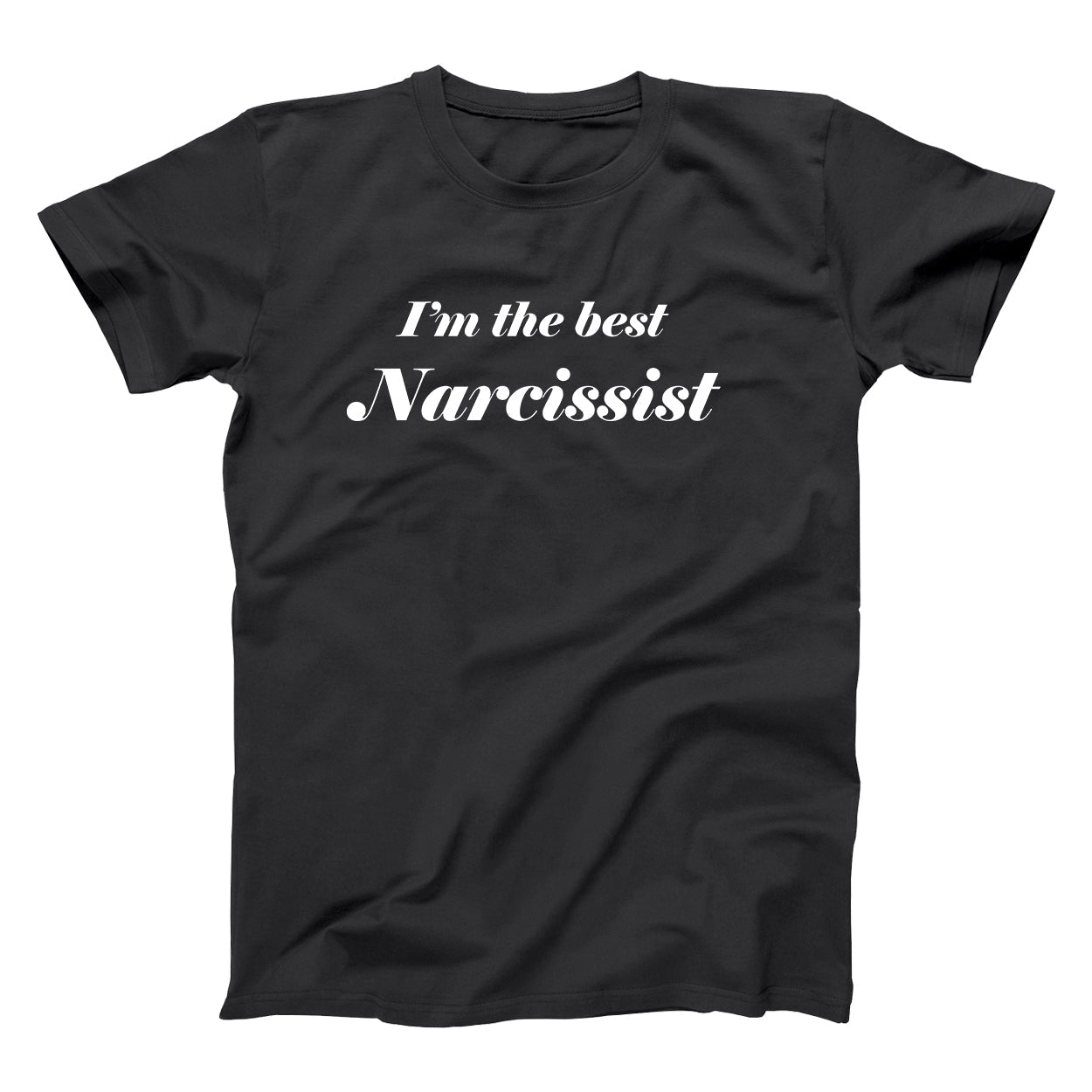 I'm The Best Narcissist - Donkey Tees T-shirt