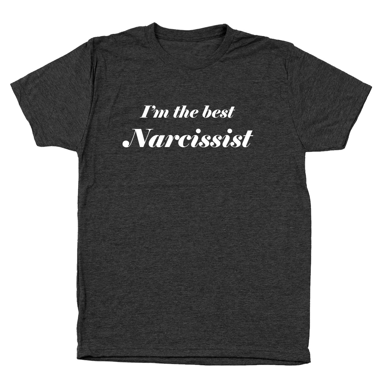 I'm The Best Narcissist - Donkey Tees T-shirt