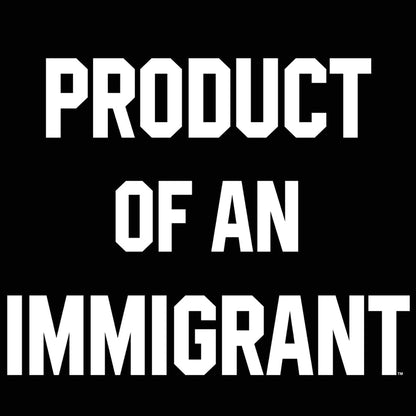 Product Of An Immigrant - Donkey Tees T-shirt