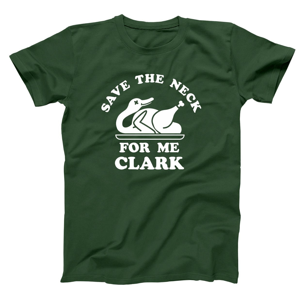 Save The Neck For Me Clark - Donkey Tees T-shirt