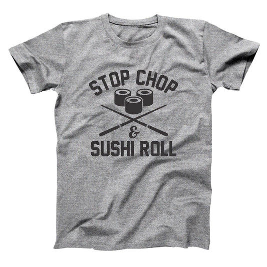 Stop Chop And Sushi Roll - Donkey Tees T-shirt