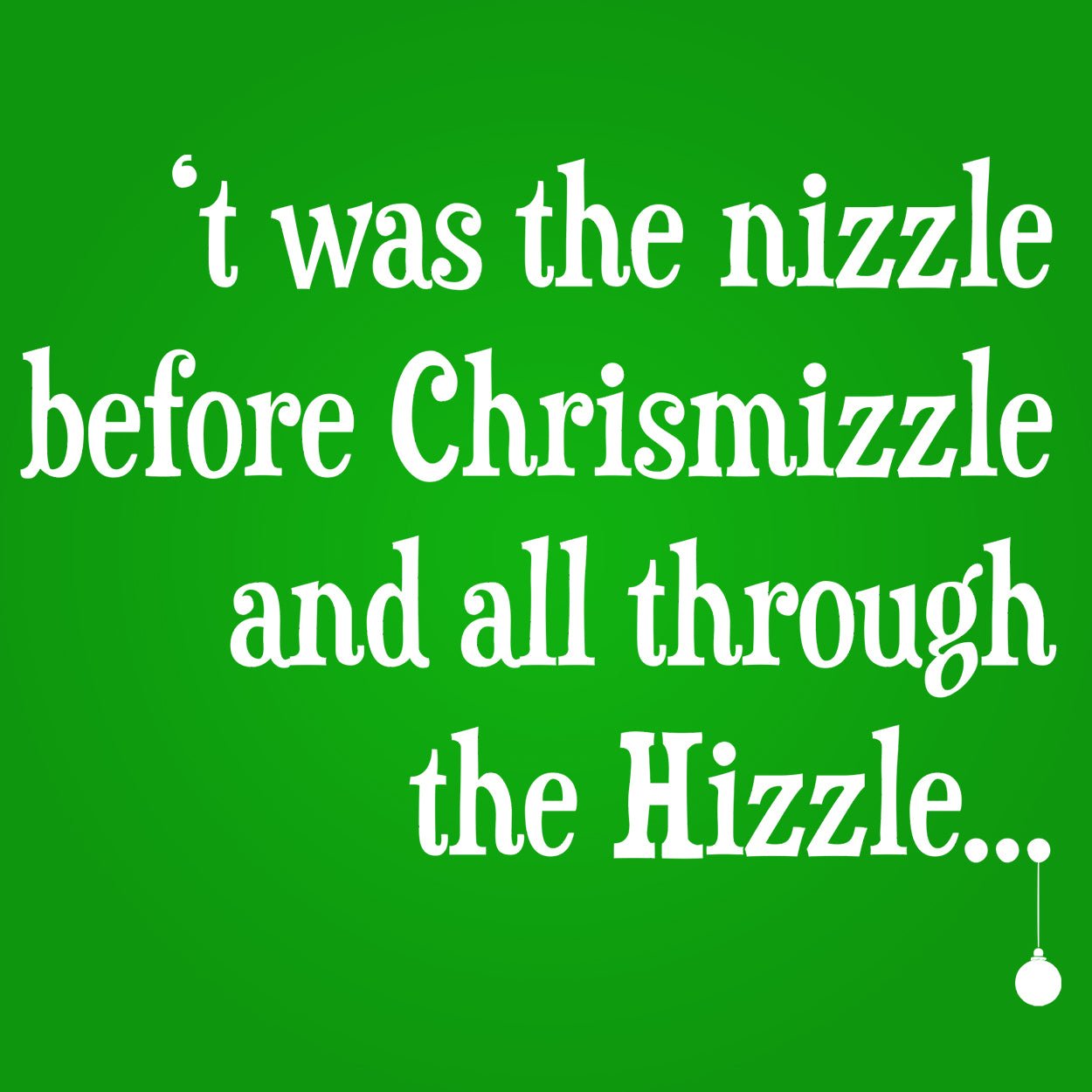 T'was the Nizzle Before Chrismizzle - Donkey Tees T-shirt