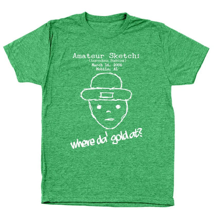 Where Da Gold At Leprechaun - Donkey Tees T-shirt