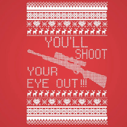 You'll Shoot Your Eye Out Christmas - Donkey Tees T-shirt