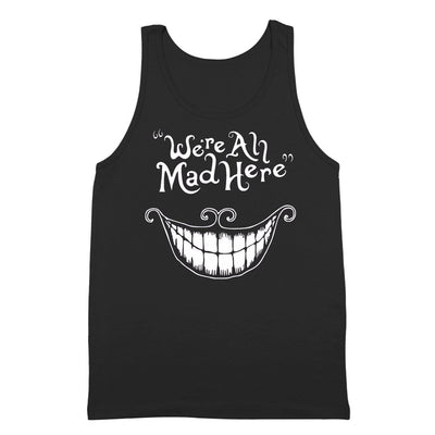 We're All Mad Here - DonkeyTees