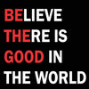 Be The Good In The World - DonkeyTees