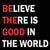 Be The Good In The World - DonkeyTees