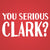 You Serious Clark - Baby