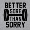 Better sore than sorry - DonkeyTees