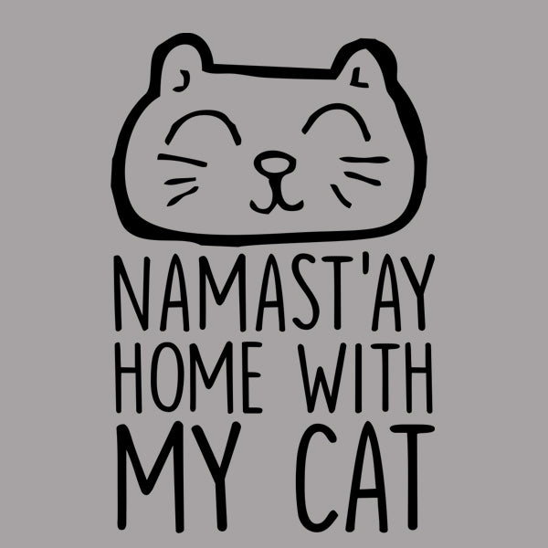 Namastay home with my cat - DonkeyTees