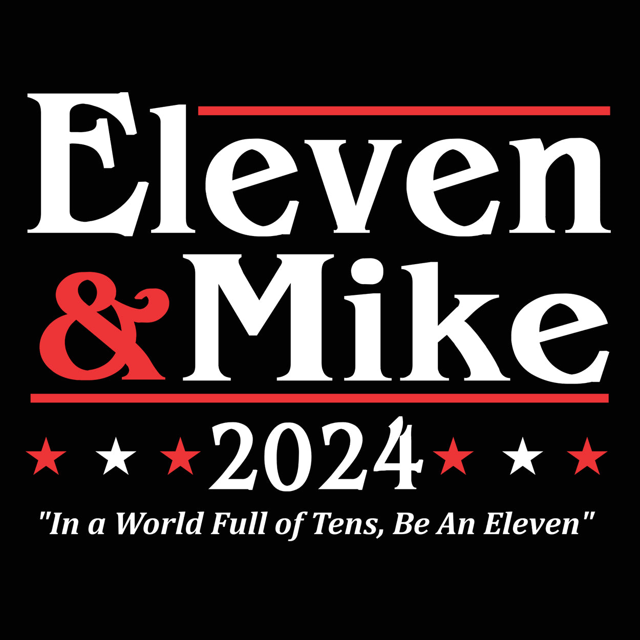 Eleven and Mike 2024 Election