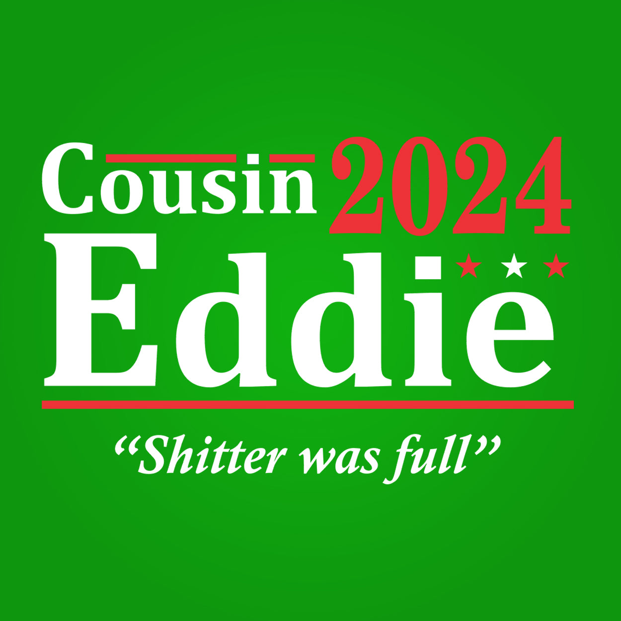 Cousin Eddie 2024 Election Tshirt - Donkey Tees
