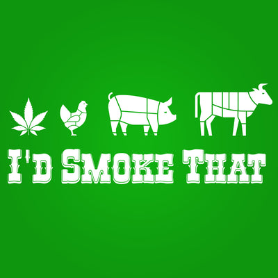 I'd Smoke That - DonkeyTees
