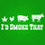 I'd Smoke That - DonkeyTees